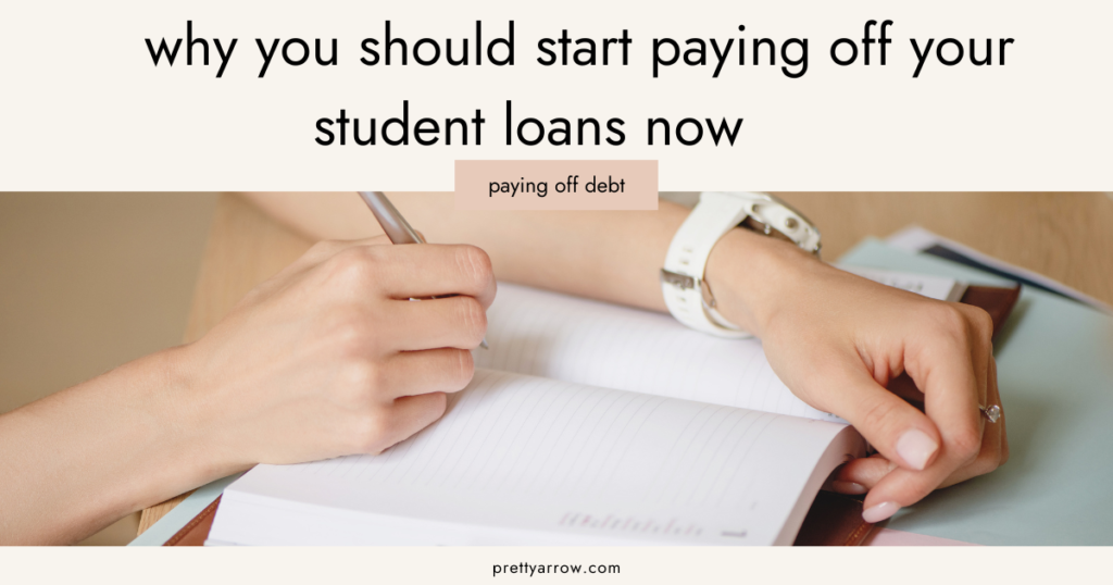 start paying your student loans now