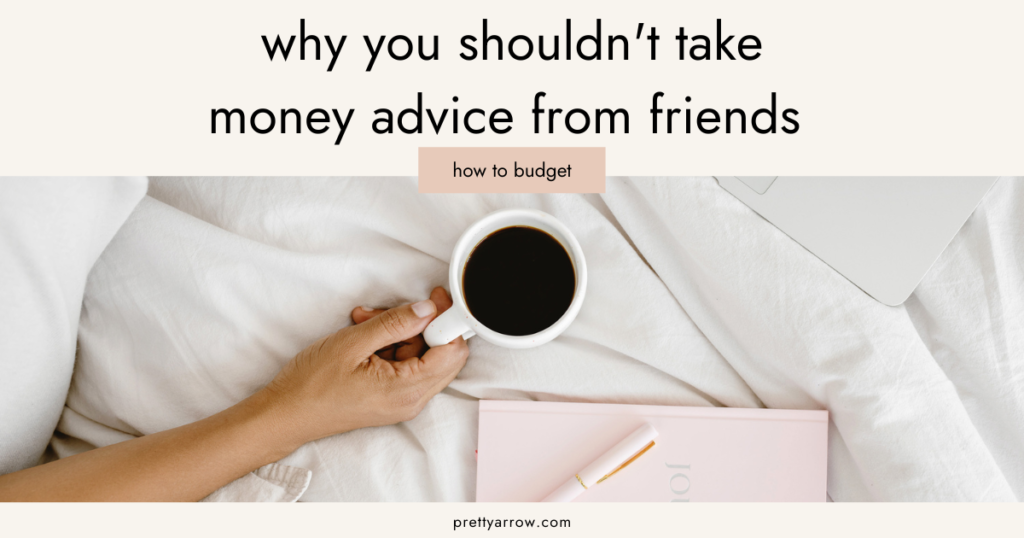 why you shouldn't take money advice from friends