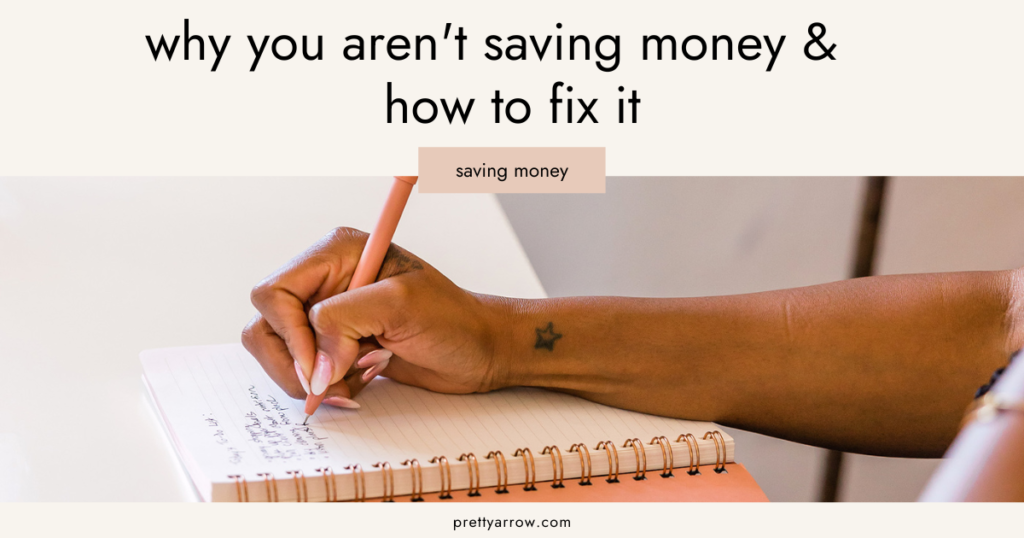 why you aren't saving money